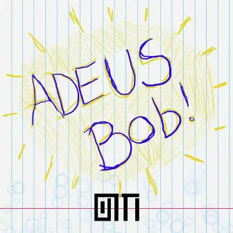 Adeus Bob by Otti mc