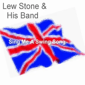 Sing Me A Swing Song by Lew Stone & His Band