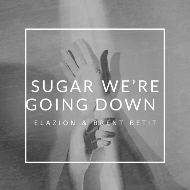 Sugar We're Going Down - Cover Version