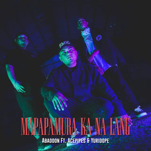 Mapapamura Ka Na Lang - Ft. Acepipes & Yuridope