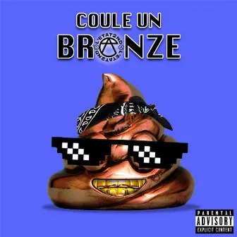 Coule un bronze by L'ÉTAT2ND