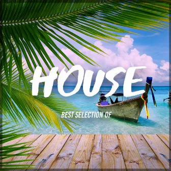 Best Selection Of House by EDM