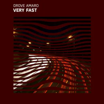 Very Fast by Drove Amaro