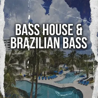 Bass House & Brazilian Bass by Trap Bass