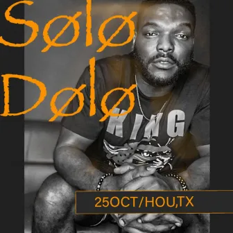 Solo Dolo by Sly Bady