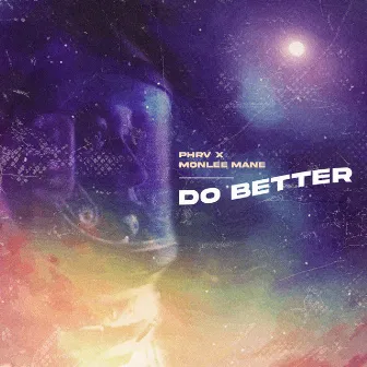 Do Better by MonLee Mane