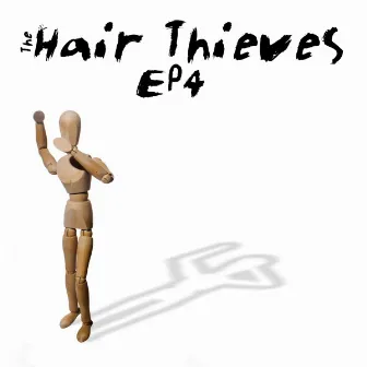 EP4 by The Hair Thieves