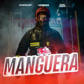 Manguera by DJ Hazel Mty