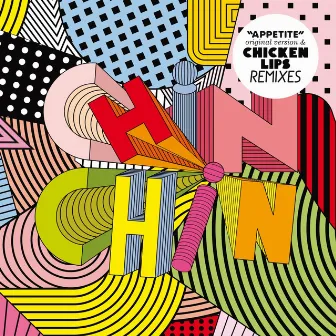 Appetite (original + Chicken Lips Remixes) by Chin Chin