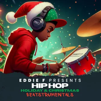 Hip Hop Holiday & Christmas - Beatstrumentals by Eddie F