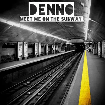 Meet Me on the Subway by Denno