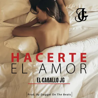 Hacerte el Amor by Elcaballojg