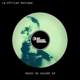 Music My Escape EP by La-African Musique