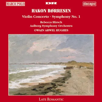 Borresen: Symphony No. 1 / Violin Concerto in G Major by Rebecca Hirsch