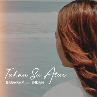 Tuhan Su Atur by Bagarap