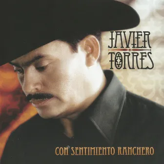 Con Sentimiento Ranchero by Javier Torres