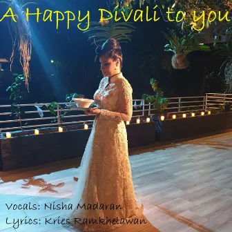 A Happy Divali to You by Nisha Madaran