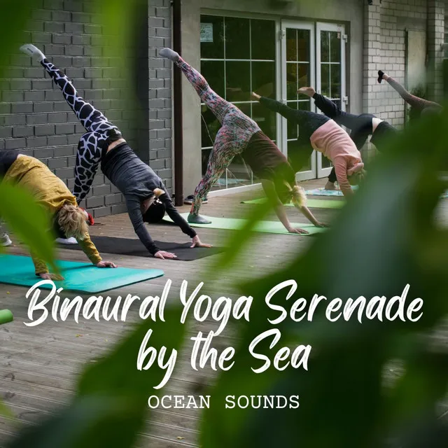 Ocean Sounds: Binaural Yoga Serenade by the Sea