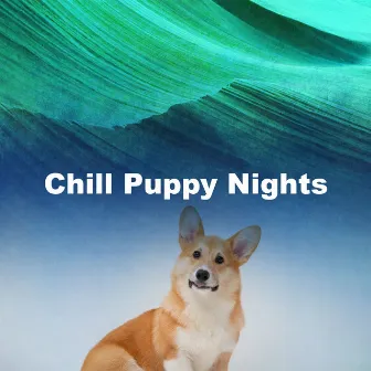 Chill Puppy Nights by Calming Canines