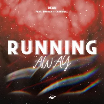 Running Away by DEAN