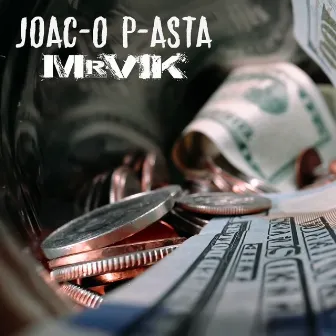 Joac-o P-asta by Mr. Vik