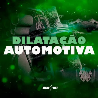 Dilatação Automotiva by dj indiio