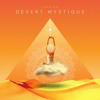 Desert Mystique by Luxor