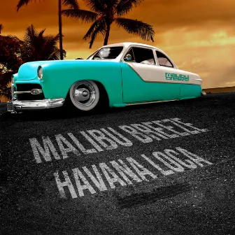 Havana Loca by Malibu Breeze