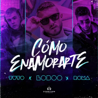 Cómo Enamorarte by Roma