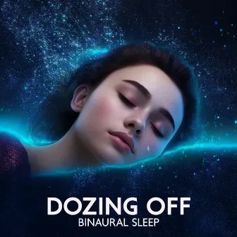 Dozing Off (Binaural Sleep) by Hz HypnoSOS