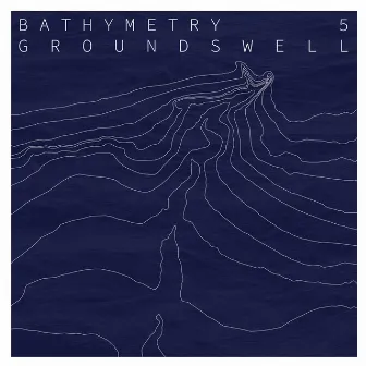 Bathymetry 5 - Groundswell by Matt McBane