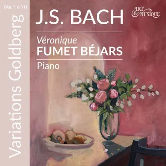 J.S. Bach : Variations Goldberg 1 à 11, BWV 988 by Véronique Fumet Béjars