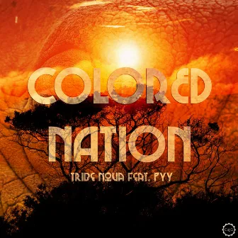 Colored Nation by Tribe Nova