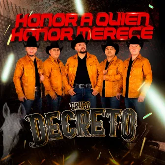 Honor a Quien Honor Merece by Grupo Decreto