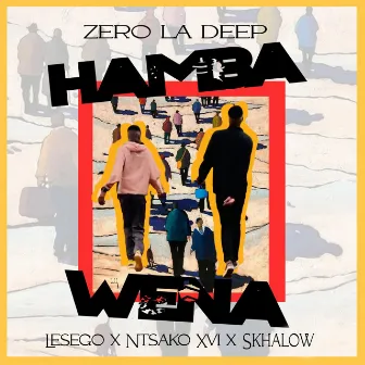 Hamba Wena by Zero La Deep