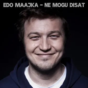 Ne Mogu Disat by Edo Maajka