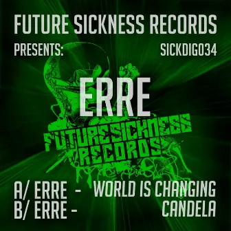 World is changing / Candela by eRRe