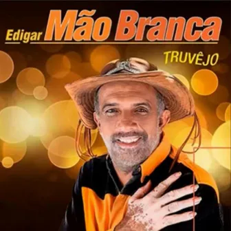 Truvêjo by Edigar Mão Branca