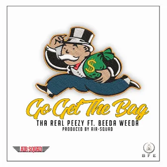 Go Get the Bag (Radio Edit) by Tha Real Peezy