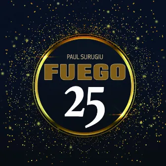 Paul Surugiu Fuego 25 by Fuego