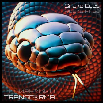 Snake Eyes EP by Transforma