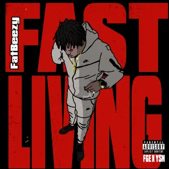 Fast Living by Fatbeezy