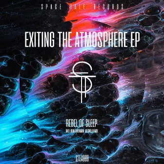 Exiting the Atmosphere by Rebel Of Sleep