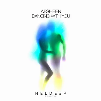 Dancing With You by AFSHEEN