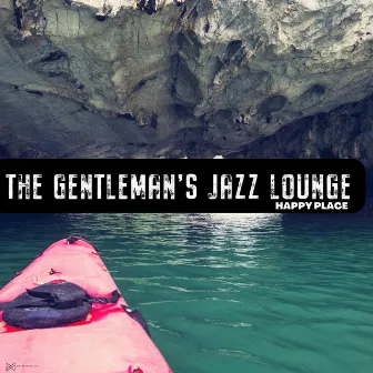 Happy Place by The Gentleman's Jazz Lounge