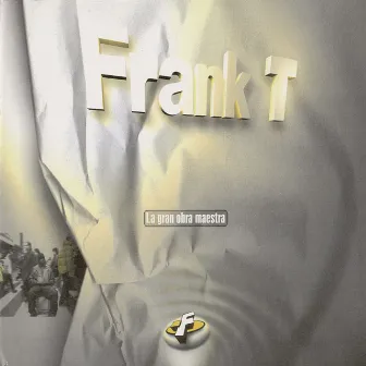 La gran obra maestra by FRANK T