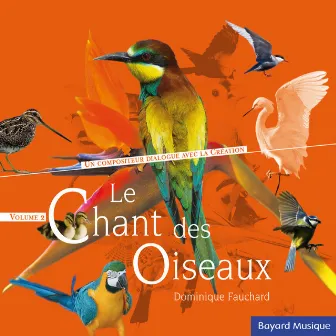 Le Chant Des Oiseaux, Vol. 2 by Dominique Fauchard