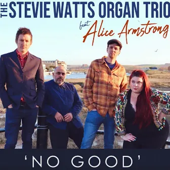 No Good by The Stevie Watts Organ Trio