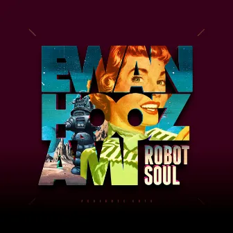 Robot Soul by Ewan Hoozami