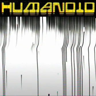 Future: Turned by Humanoid